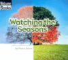 Watching the Seasons ( Welcome Books: Watching Nat