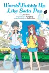 Words Bubble Up Like Soda Pop Vol. 1 (Manga)