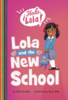 Lola and the New School (¡Hola Lola!)