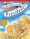 So You Want to Be President (2001 Caldecott Medal)