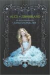 Alice in Zombieland (White Rabbit Chronicles #1)