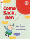 Come Back Ben (I Like to Read Books)