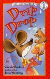 Drip Drop (I Can Read Books: Level 1)