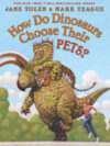 How Do Dinosaurs Choose Their Pets? ( How Do Dinos