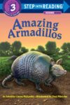 Amazing Armadillos (Step Into Reading Level 3)