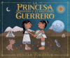 Princesa Y El Guerrero = Princess and the Warrior