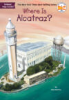Where Is Alcatraz? ( Where Is? )
