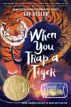 When You Trap a Tiger (2021 Newbery Medal)