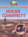 Life in a Mining Community (Learn about Rural Life