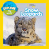 Snow Leopards (Explore My World)(LB)