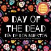 Day of the Dead - Dia de Los Muertos: Day of the