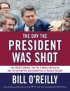 DAY THE PRESIDENT WAS SHOT (RONALD REAGA