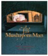 Mushroom Man