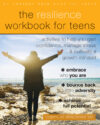 Resilience Workbook for Teens: Activities to