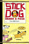 Stick Dog Chases a Pizza (Stick Dog #3)