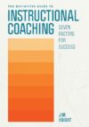 Definitive Guide to Instructional Coaching: Seven