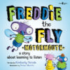 Freddie the Fly: Motormouth: A Story about Learni