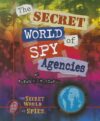 Secret World of Spy Agencies (Secret World of