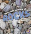 Simple Science of Rocks (Simply Science)