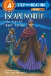 Escape North!: The Story of Harriet Tubman (SIR 4)