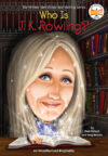 Who Is J.K. Rowling? (Who Was?)