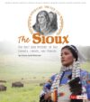 Sioux: The Past and Present of the Dakota Lakota
