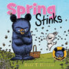 Spring Stinks (Mother Bruce)