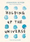Holding Up the Universe (HC)