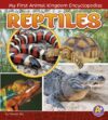 Reptiles ( My First Animal Kingdom Encyclopedias )