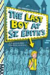 Last Boy at St. Edith's (Max)