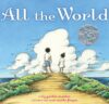 All the World  (2010 Caldecott Honor)