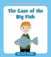 Case of the Big Fish