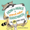 How to Make a Peanut Butter Sandwich in 17 Easy St