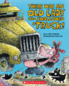 There Was an Old Lady Who Swallowed a Truck!