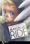 Maximum Ride: The Manga Vol. 5