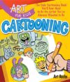 Cartooning: The Only Cartooning Book You'll Ever N