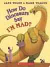 How Do Dinosaurs Say I'm Mad? (Board)