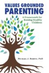Values Grounded Parenting: A Framework for Raisin