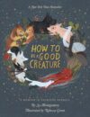 How to Be a Good Creature: A Memoir in Thirteen An