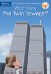 What Were the Twin Towers? ( What Was? )