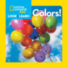 Colors! (National Geographic Kids Look and Learn)