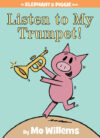 Listen to My Trumpet! #17 (Elephant and Piggie)