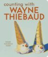 Counting with Wayne Thiebaud (Board)