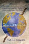 CIRCUMFERENCE : ERATOSTHENES & THE ANCIENT QUEST..