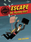 Escape at 10000 feet:  Unsolved Case Files 1