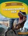 Tyrannosaurus Rex (Dinosaurs)