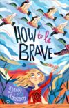 How to Be Brave (HC)