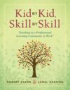 Kid by Kid Skill by Skill: Teaching in a Professi
