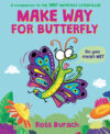 Make Way for Butterfly (Very Impatient Caterpillar