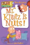 Mr. Klutz Is Nuts! #2 (My Weird School)